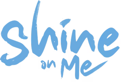 Shine on Me